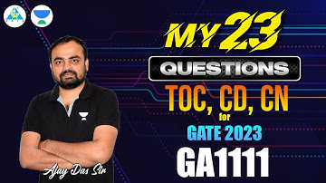 My 23 Questions Series for GATE 2023 | TOC,CD,CN | By Ajay Das Sir