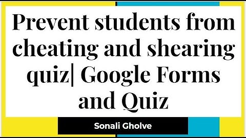 Prevent students from sharing quiz| Stop student cheating | Most useful for all Teachers