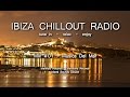 Ibiza Chillout Radio - Mix # 01 Musica Del Mar, HD, 2014, Cafe Del Mar Sounds