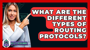 What Are The Different Types Of Routing Protocols? - Next LVL Programming