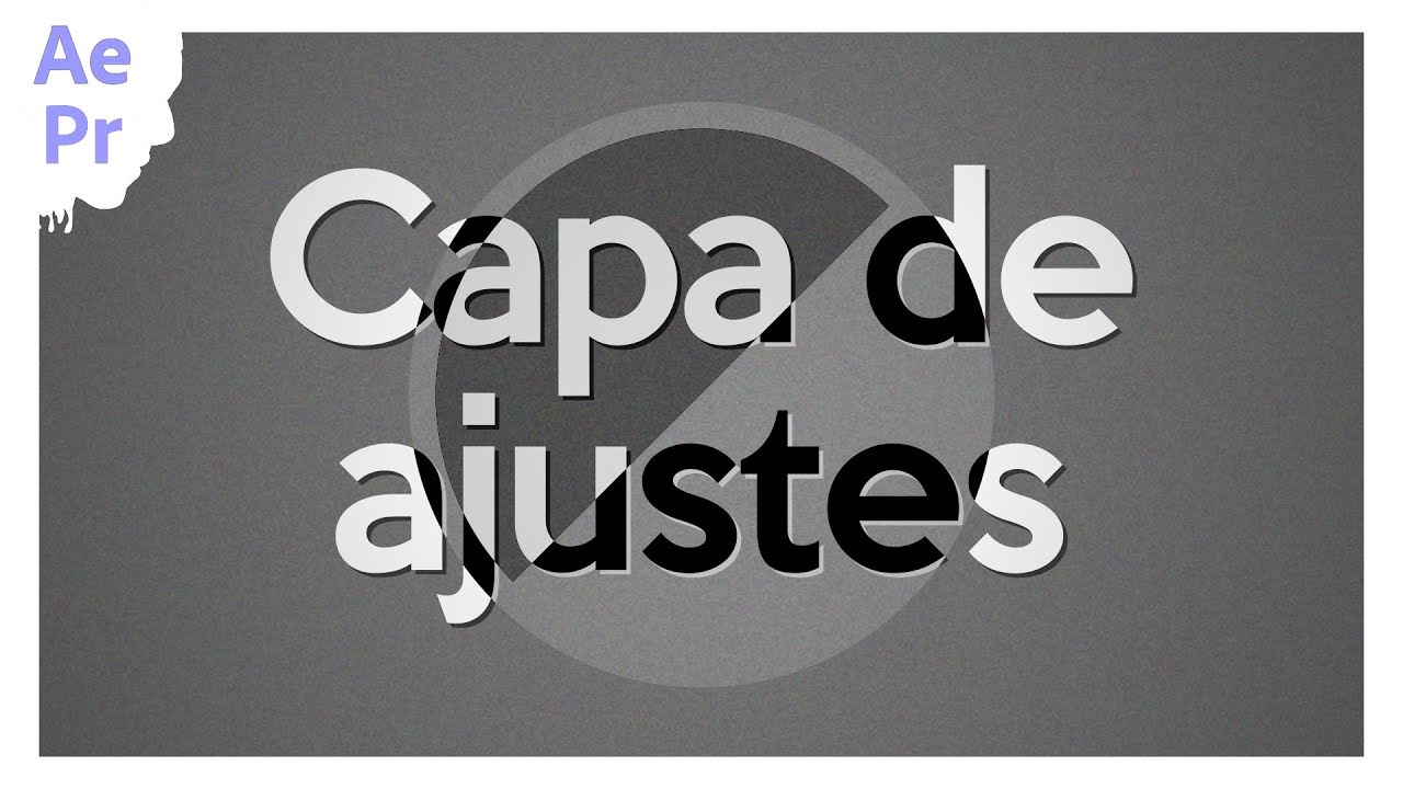 Capas de ajuste ¿Para qué sirven? | After Effects y Premiere Pro