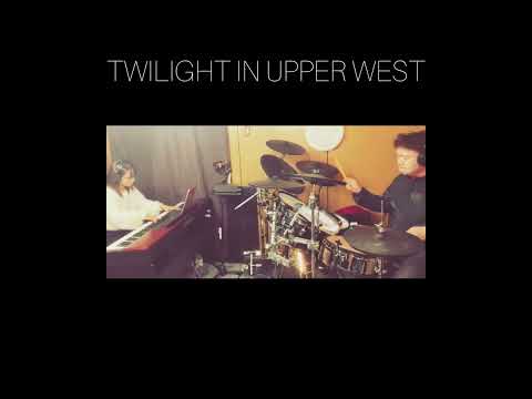 TWILIGHT IN UPPER WESTT-SQUAREピアノドラム