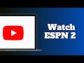 How to Watch ESPN 2 on YouTube TV Mp3 Song