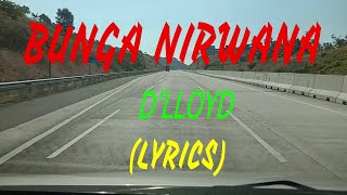 BUNGA NIRWANA - D'LLOYD   (LYRICS)