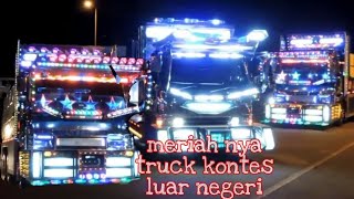 meriah nya truk festival luar negeri.truck scania .truck fuso .truck 6x4