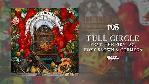 Nas "Full Circle" feat. The Firm, AZ, Foxy Brown, & Cormega (Official Audio)