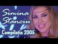 Simina Stanciu 👑 Compilatia 2005 👑 Muzica de petrecere