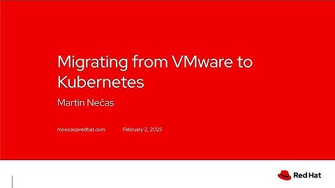 Migrating from VMware to Kubernetes - Fosdem 2025