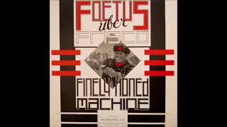 Foetus über Frisco - Finely Honed Machine