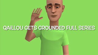 Qaillou Gets Grounded Full Series