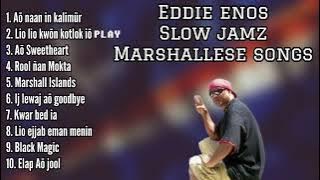 Eddie Enos | Slow Jamz Full album | Marshallese songs