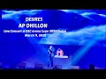 Desires  ap dhillon concert live  dec arena expo 2020 dubai  11th march 2022