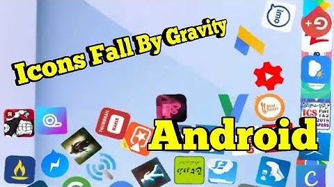 Make Your Icons Fall By Gravity Android
