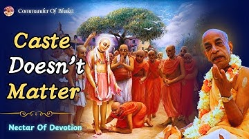 Krishna’s Love Knows No Caste | Breaking Barriers | Nectar of Devotion
