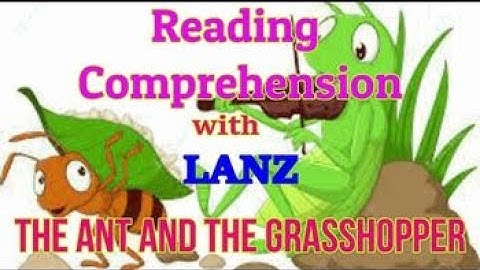 Reading Comprehension with Lanz: THE ANT AND THE GRASSHOPPER
