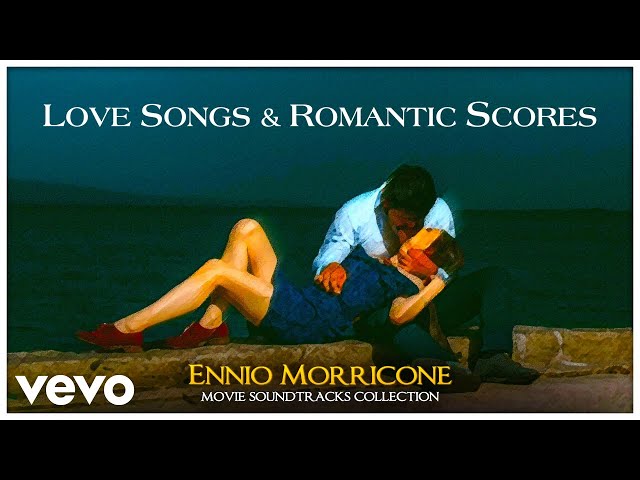 Ennio Morricone - Love Songs & Romantic Scores (Movie Soundtracks Collection) class=