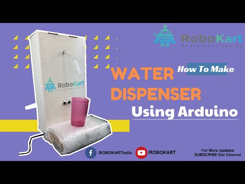 HOW TO MAKE WATER DISPENSER USING ARDUINO