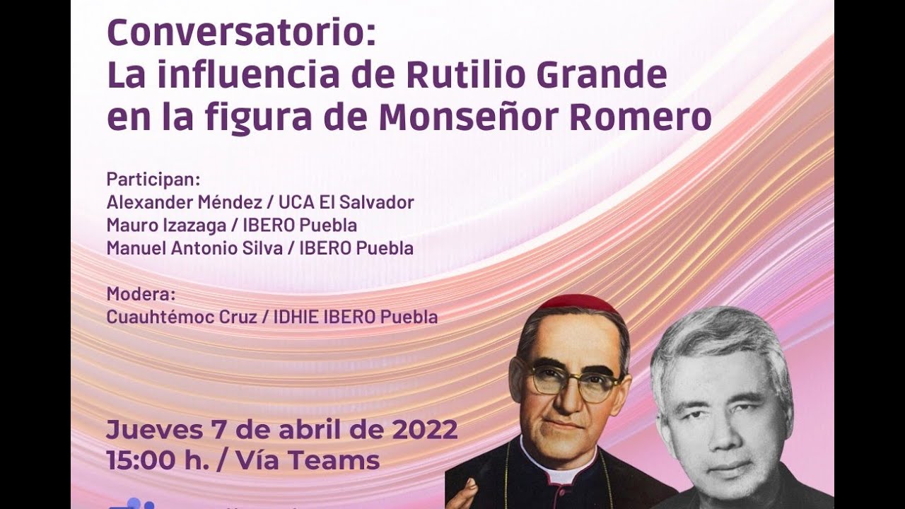 Monseñor Romero, Rutilio Grande y Ellacuría, representantes de la esperanza  activa | Ibero