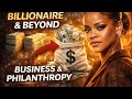 She Built $1.4 Billion… Then Gave Away $100 Million | Rihanna’s Rise