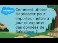 Comment utiliser data loader pour importer mettre  jour et exporter des donnes de salesforce 