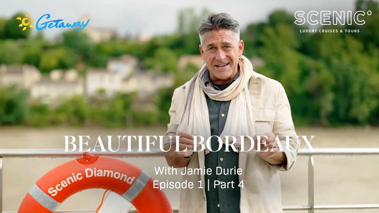 Getaway to Beautiful Bordeaux | Jamie Durie on board Scenic Diamond | Episode 1 Part 4