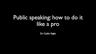 Public speaking: How to do it like a pro