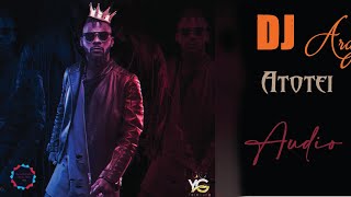DJ Arafat : ATOTEI  (Audio 2022)