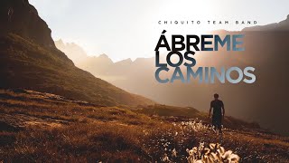 Chiquito Team Band - Abreme Los Caminos (audio oficial) chords