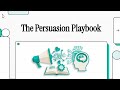 The Persuasion Playbook