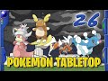 Pokémon Tabletop - Mr. King and I - 26 - Unbeatable: Weathering Storms