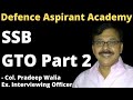 Ssb gto 2 sure shot selection by col pradeep walia defence aspirant academy