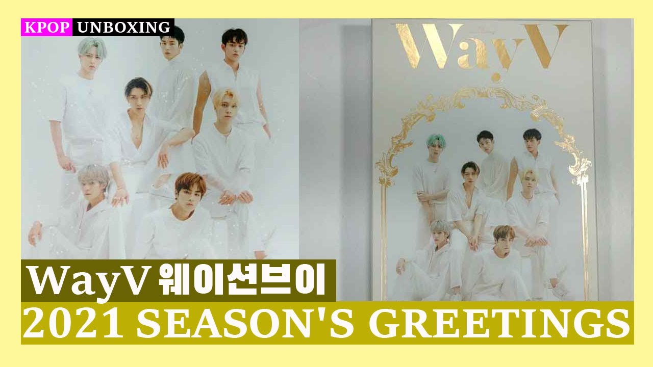 Unboxing WayV [2021 SEASON'S GREETINGS] 웨이션브이 2021 시즌그리팅