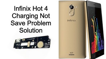 infinix Hot 4 Charging Not Save Problem Solution