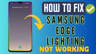 Fix Edge Lighting Not Working on Samsung Galaxy S24/S23/S22 | 9 Ultimate Fixes screenshot 2