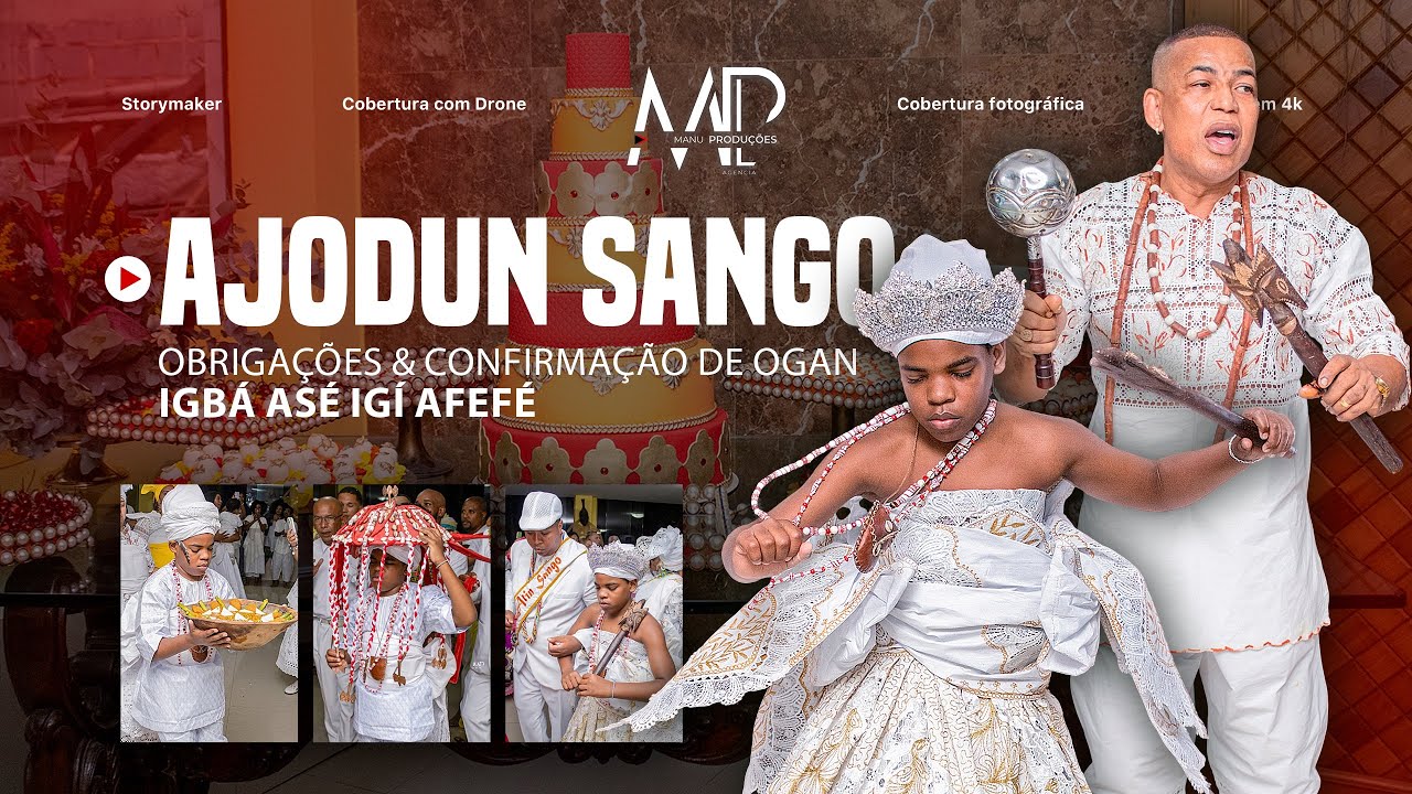 IGBÁ ASÉ IGÍ AFEFÉ | AJODUN SANGO - Obrigações & Confirmação de Ogan