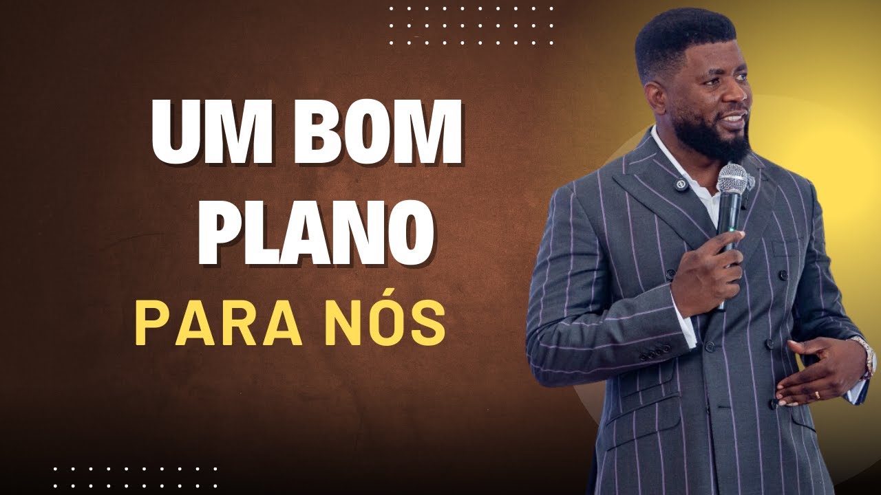 Um Bom Plano Para Nós