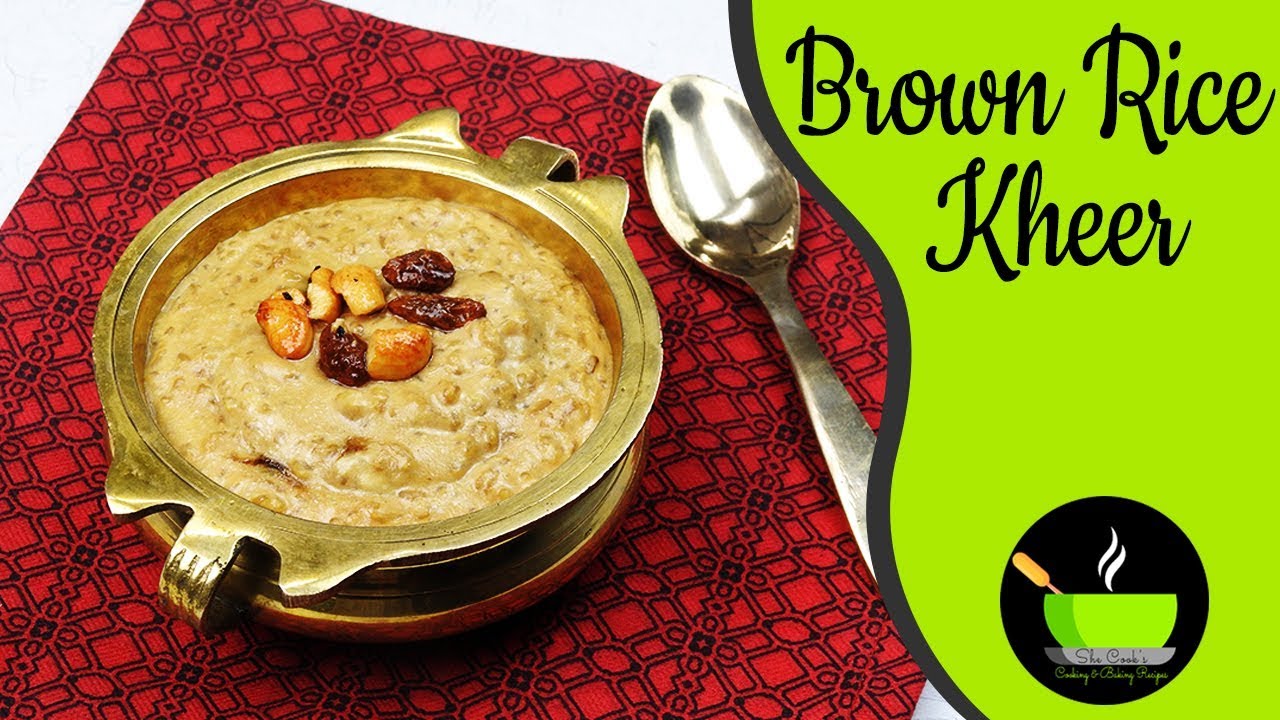 Weight Loss Kheer Recipe | Brown Rice Kheer Recipe | Healthy Sweet Recipes For Weight Loss | She Cooks
