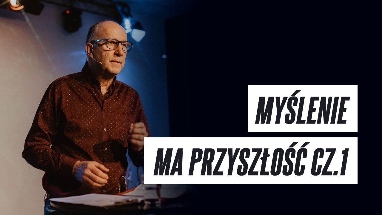 22.02.2026 | Myślenie ma przyszłość cz.1, Pastor Irek Zeifert