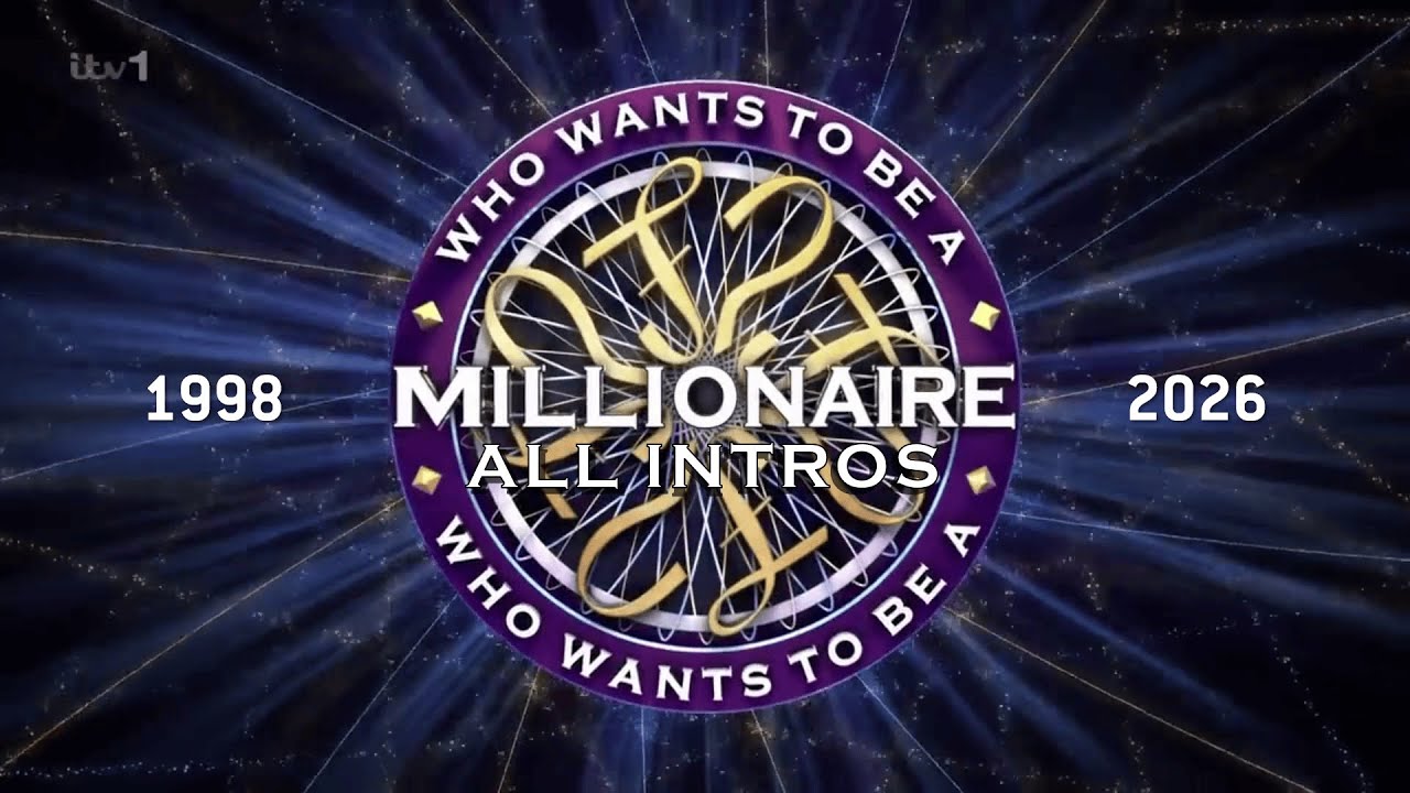 Who Wants To Be A Millionaire UK All Intros 1998 2026 YouTube 