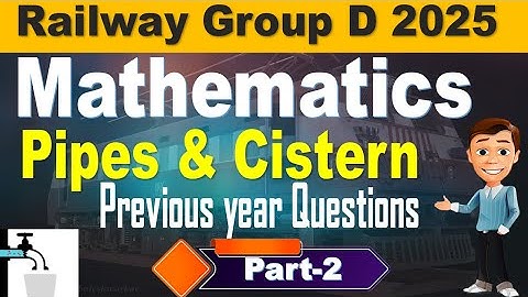 Pipes & Cistern Part 2 | Group d Mathematics Previous Year Questions for all by SRINIVASMech