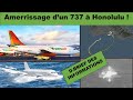 AMERRISSAGE 737 A HAWAII. CRASH 2021. ANALYSE DES INFORMATIONS