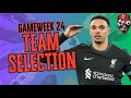 FPL GW24 Preview &amp; Team Selection