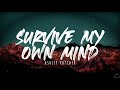 Ashley Kutcher - Survive My Own Mind (Lyrics)