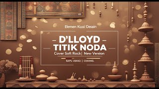 Dlloyd   Titik Noda  Cover Soft Rock  New Version 
