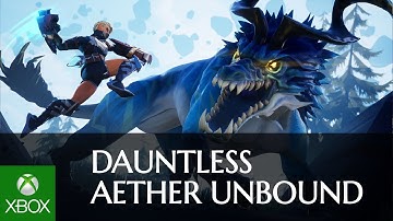Dauntless - Aether Unbound Launch Trailer