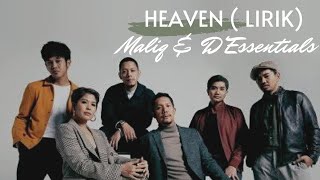 Maliq & D'Essentials - Heaven ( Lirik)