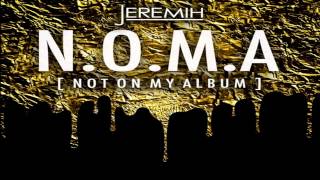 Jeremih - Can't Go No Mo ft. Juicy J ("N.O.M.A")