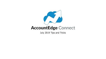 July 2019 Tips and Tricks for AccountEdge Connect