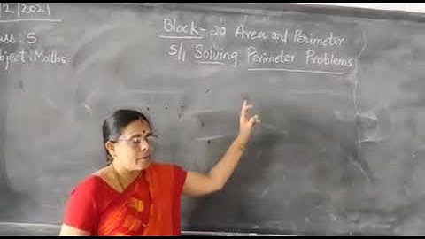Date:19/02/2021 Class: 5 Subject: Maths Block-20 Area and Perimeter  S1 Solving Perimeter Problems