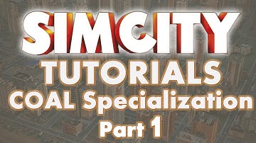 SimCity 5 Tutorials - Coal Specialization Part 1